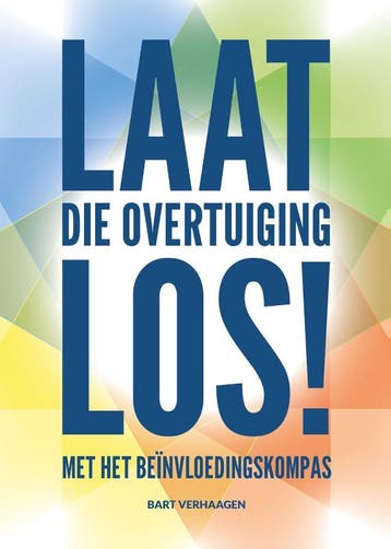 Laat die overtuiging los / Het Perspectief Principe / 1, Verzenden, Zo goed als nieuw, Bart Verhaagen