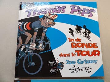 Thomas Pips - In de Ronde / Dans le Tour - 50 cartoons + In