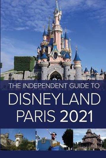 The Independent Guide to Disneyland Paris 2021 9781838277321, Verzenden, Gelezen, G Costa