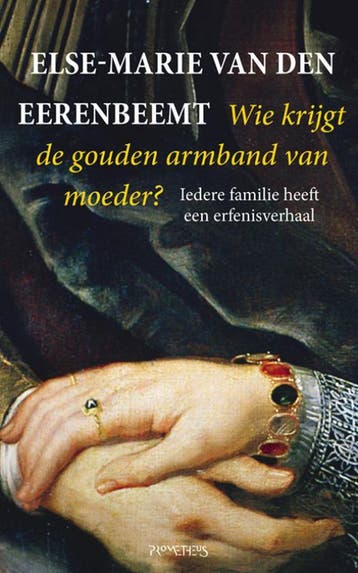 Wie krijgt de gouden armband van moeder? 9789035142312, Boeken, Verzenden, Gelezen, Else Marie van den Eerenbeemt