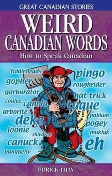 Weird Canadian Words 9781894864329 Edrick Thay, Verzenden, Gelezen, Edrick Thay