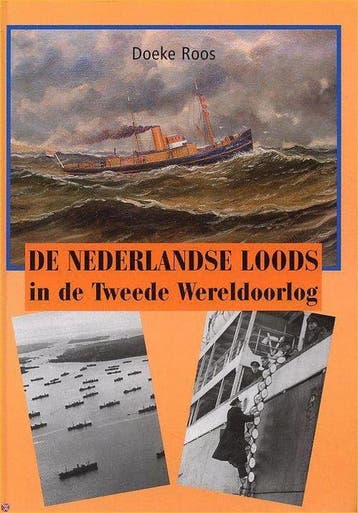 De Nederlandse loods in de Tweede Wereldoorlog 9789072838407, Verzenden, D. Roos