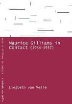Maurice Gilliams in Contact (1934-1937) 9789072474735, Livres, Verzenden, L. Van Melle