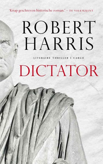 Dictator / Cicero-trilogie / 3 9789023465072 Robert Harris, Verzenden, Robert Harris