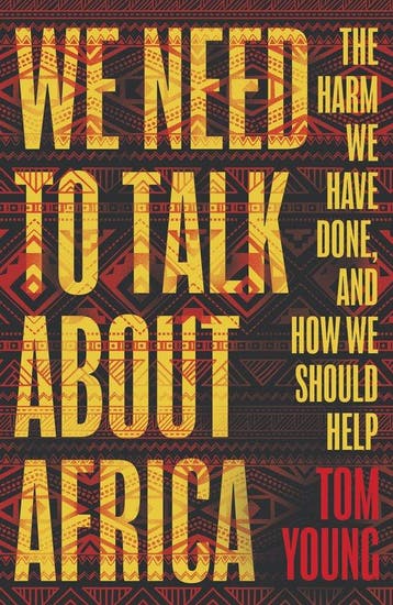 We Need to Talk About Africa 9781786074966 Tom Young, Verzenden, Zo goed als nieuw, Tom Young