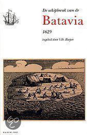 DE SCHIPBREUK VAN DE BATAVIA, 1629. MUIT 9789060118931, Verzenden