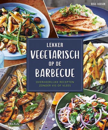 Lekker vegetarisch op de barbecue 9789044754766 Ross Dobson, Verzenden, Ross Dobson