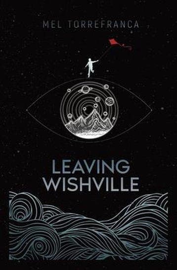 Leaving Wishville 9781734174502 Mel Torrefranca, Verzenden, Gelezen, Mel Torrefranca