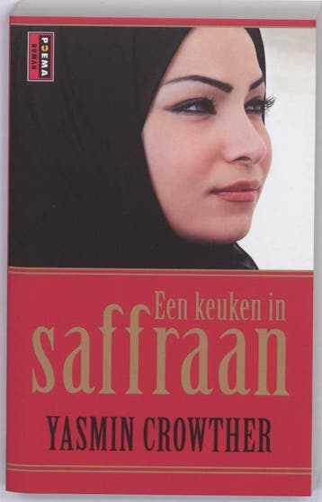 Een keuken in saffraan 9789021007793 Yasmin Crowther, Verzenden, Yasmin Crowther