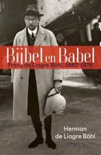 Bijbel en Babel 9789044643534 Herman de Liagre Böhl, Boeken, Verzenden, Zo goed als nieuw, Herman de Liagre Böhl