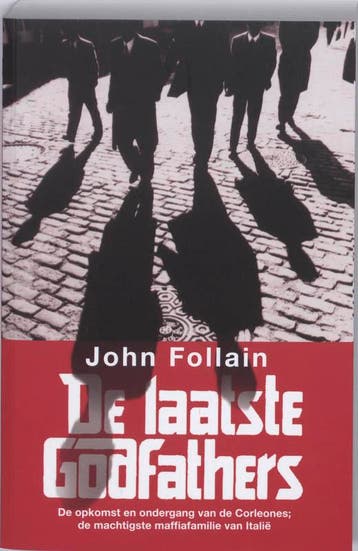De laatste Godfathers 9789061128571 John Follain, Boeken, Verzenden, Gelezen, John Follain