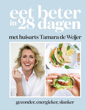 Eet Beter In 28 Dagen Met Huisarts Tamara De Weijer | Nieuw, Verzenden, Tamara Weijer