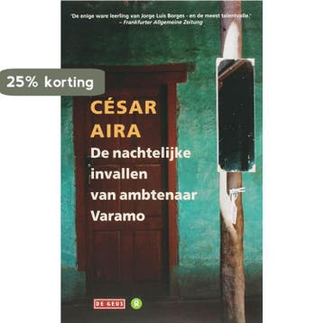 De nachtelijke invallen van ambtenaar Varamo 9789044510904, Verzenden, Gelezen, C. Aira