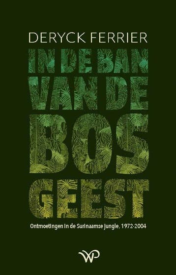 In de ban van de bosgeest 9789462499218 Deryck Ferrier, Verzenden, Deryck Ferrier