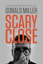 Scary Close 9780785213185 Donald Miller, Verzenden, Zo goed als nieuw, Donald Miller