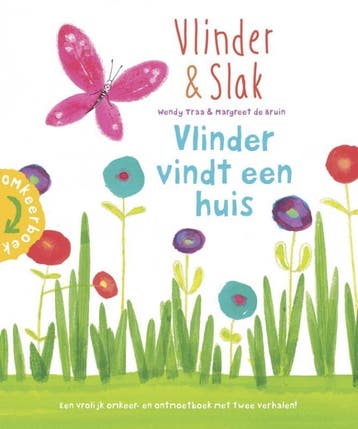 Slak krijgt vleugels ; Vlinder vindt een huis / Vlinder &, Boeken, Verzenden, Zo goed als nieuw, Wendy Traa
