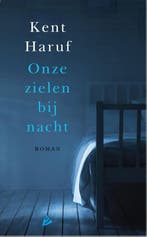 Onze zielen bij nacht 9789048826995 Kent Haruf, Verzenden, Zo goed als nieuw, Kent Haruf