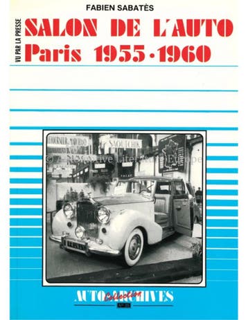 SALON DE L'AUTO PARIS 1955-1960 - FABIEN SABATÈS - BOEK, Ophalen of Verzenden, Nieuw
