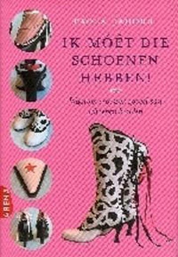Ik moet die schoenen hebben ! 9789069747101 Paola Jacobbi, Verzenden, Zo goed als nieuw, Paola Jacobbi