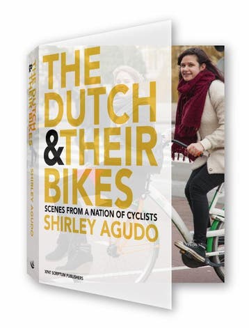 The Dutch and their bikes 9789055948994 Shirley Agudo, Verzenden, Shirley Agudo
