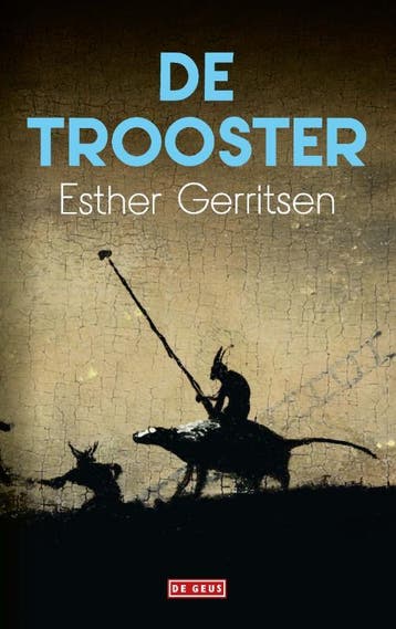 De trooster 9789044543995 Esther Gerritsen, Verzenden, Esther Gerritsen