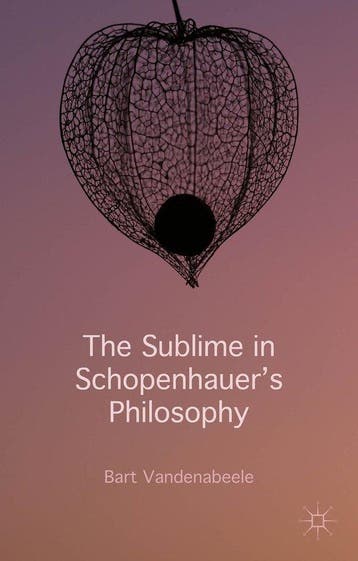 The Sublime in Schopenhauers Philosophy 9781137358684, Verzenden, Gelezen, Bart Vandenabeele
