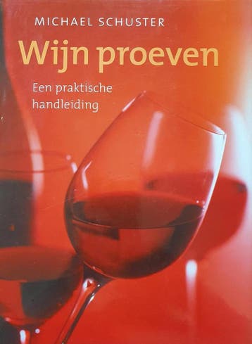 Wijn proeven 9789077363041 M. Schuster, Verzenden, Zo goed als nieuw, M. Schuster