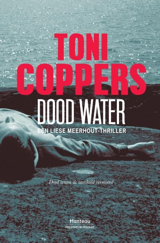 Dood water / Liese Meerhout / 7 9789022329634 Toni Coppers, Boeken, Thrillers, Gelezen, Verzenden