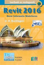 Revit / 2016 / Bouw Informatie Modelleren 9789072487971, Boeken, Verzenden, Zo goed als nieuw, Ronald Boeklagen