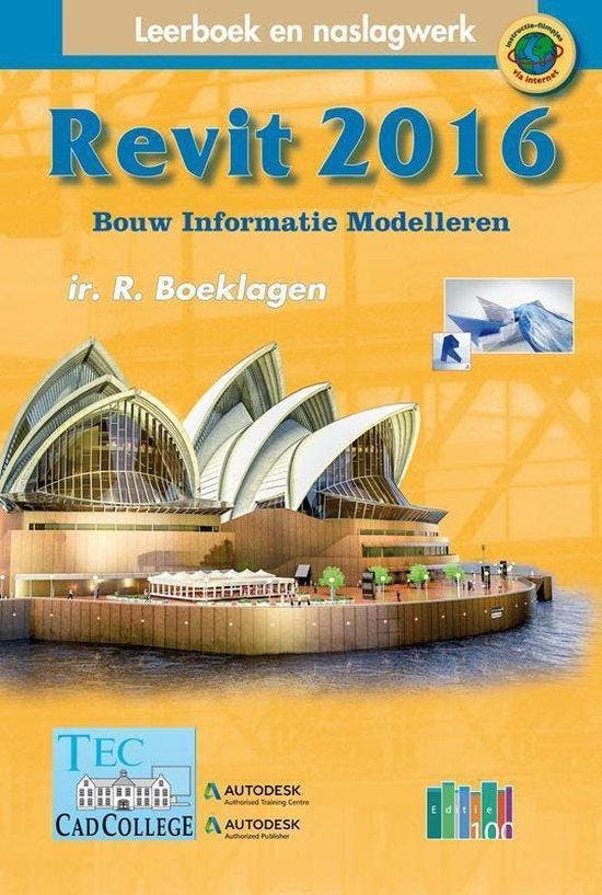Revit / 2016 / Bouw Informatie Modelleren 9789072487971, Boeken, Informatica en Computer, Zo goed als nieuw, Verzenden