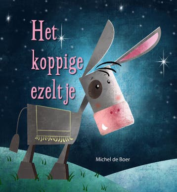 het koppige ezeltje 9789087820435 Michel de Boer, Verzenden, Michel de Boer