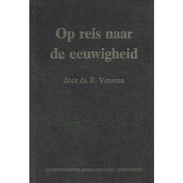 Op reis naar de eeuwigheid 9789072186027 Venema, Verzenden, Gelezen, Venema