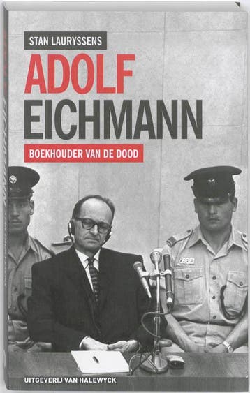 Adolf Eichmann, boekhouder van de dood 9789056179656, Boeken, Verzenden, Zo goed als nieuw, Stan Lauryssens