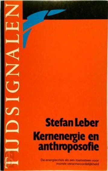 Kernenergie en anthroposofie 9789060381731 Leber, Boeken, Verzenden, Gelezen, Leber