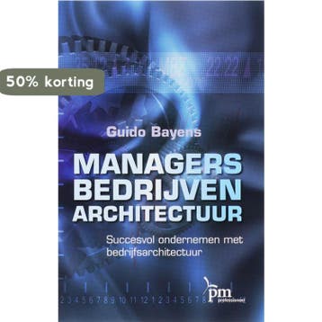 Managers, bedrijven, architectuur / PM-reeks 9789024417902, Verzenden, G. Bayens