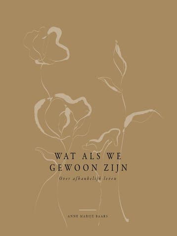 Wat als we gewoon zijn 9789464250527 Anne Marije Baars, Verzenden, Zo goed als nieuw, Anne Marije Baars