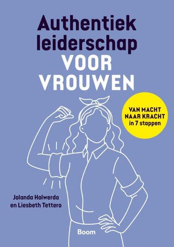 Authenthiek leiderschap voor vrouwen 9789024458660, Verzenden, Jolanda Holwerda