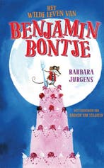 Het wilde leven van Benjamin Bontje 9789048840663, Verzenden, Zo goed als nieuw, Barbara Jurgens