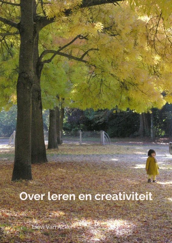 Over Leren En Creativiteit | Lievi Van Acker | Nieuw, Boeken, Overige Boeken, Nieuw, Verzenden