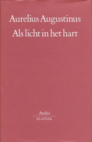 Als licht in het hart / Ambo-klassiek 9789026313905, Verzenden, Aurelius Augustinus