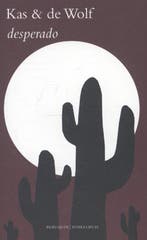 Desperado 9789075175400 Ton Kas, Boeken, Verzenden, Zo goed als nieuw, Ton Kas