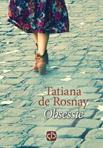 Obsessie 9789036433761 Tatiana de Rosnay, Verzenden, Tatiana de Rosnay