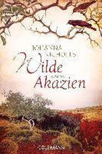 Wilde Akazien 9783442473717 Johanna Nicholls, Verzenden, Johanna Nicholls