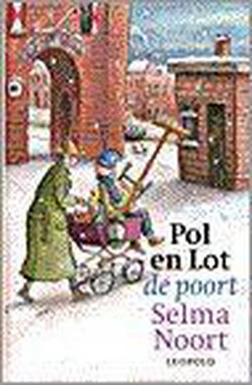 De poort / Pol en Lot / 1 9789025841508 Selma Noort, Verzenden, Selma Noort