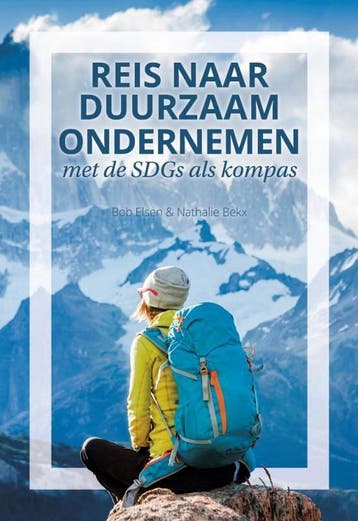 Reis naar duurzaam ondernemen met de SDGs als kompas, Livres, Verzenden, Bob Elsen