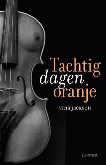 Tachtig dagen oranje / Tachtig dagen / 4 9789044625943, Verzenden, Zo goed als nieuw, Vina Jackson