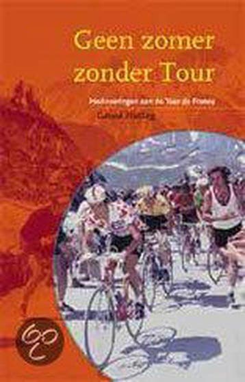 Geen zomer zonder Tour / Hutje-serie / 1 9789080619913, Verzenden, Gelezen, G. Hutting