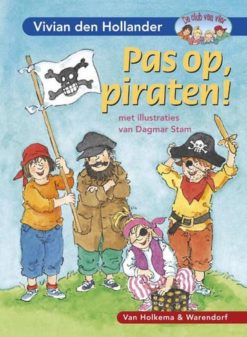 Pas op, piraten! / De club van vier 9789047513766, Verzenden, Zo goed als nieuw, Vivian den Hollander