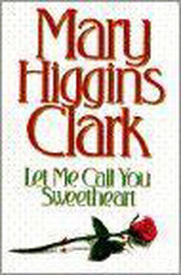 Let Me Call You Sweetheart 9780684803968 Mary Higgins Clark, Verzenden, Mary Higgins Clark