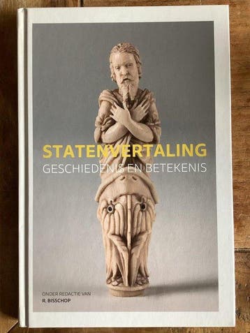 Statenvertaling geschiedenis en betekenis 9789090323930, Verzenden, Zo goed als nieuw